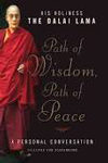 Path of Wisdom, Path of Peace - A Personal Conversation