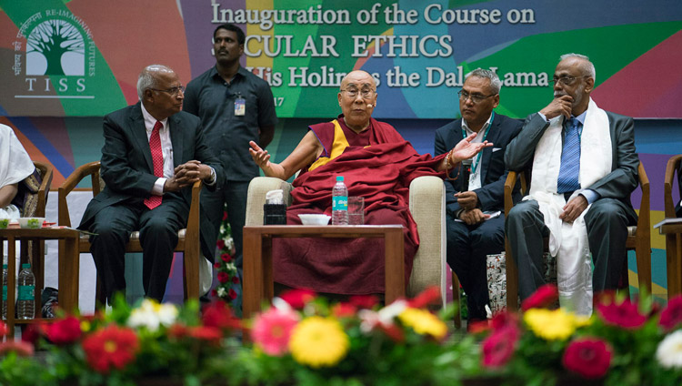 His Holiness the Dalai Lama answering questions from the audience during the launch of the Secular Ethics for Higher Education course at Tata Institute of Social Sciences in Mumbai, India on August 14, 2017. Photo by Tenzin Choejor/OHHDL His Holiness the Dalai Lama answering questions from the audience during the launch of the Secular Ethics for Higher Education course at Tata Institute of Social Sciences in Mumbai, India on August 14, 2017. Photo by Tenzin Choejor/OHHDL