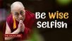 Be Wise Selfish